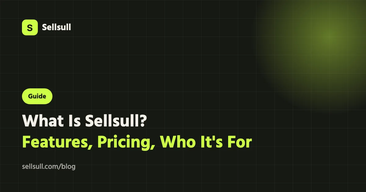 What Is Sellsull? Features, Pricing and Who It's For (2026)