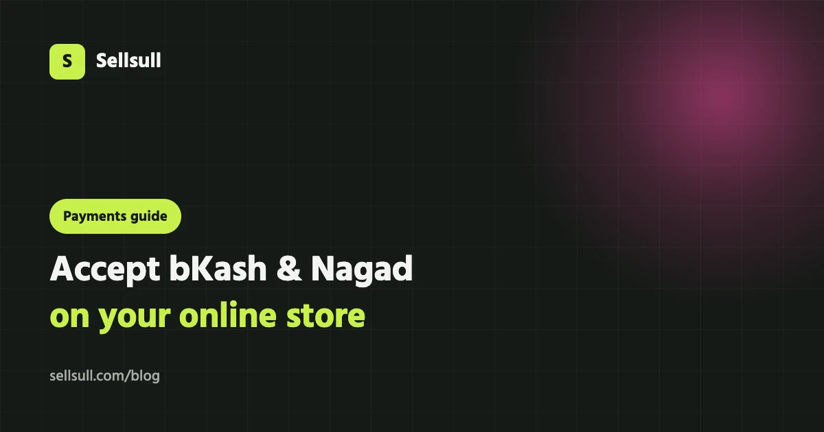 How to Accept bKash and Nagad Payments on Your Online Store (Bangladesh 2026)