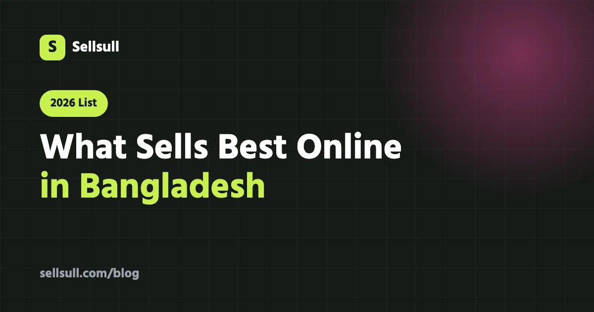 What Products Sell Best Online in Bangladesh? (2026 List)